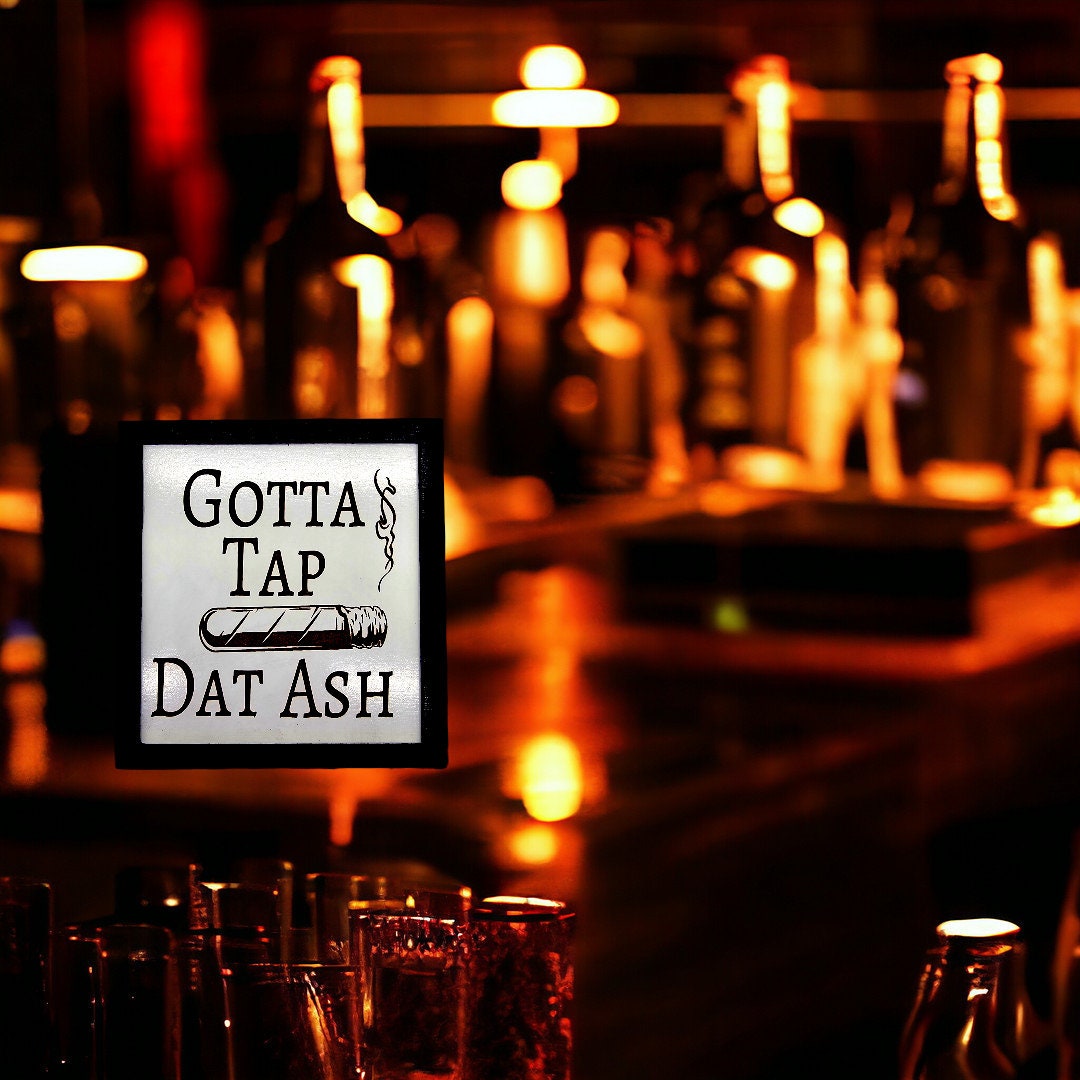 Wooden Tap Dat Ash Sign, Handmade Smoking Room Decor, Man Cave Wall Art, Funny Gift