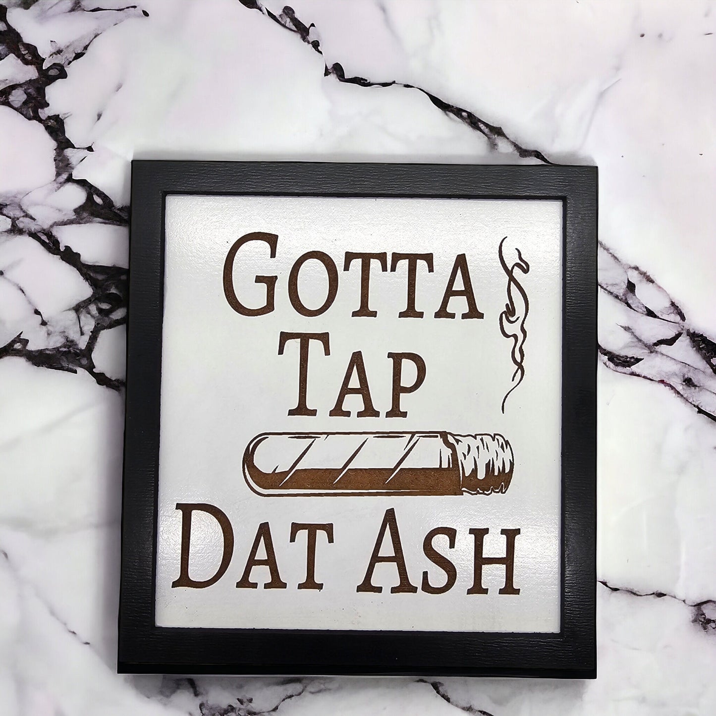 Wooden Tap Dat Ash Sign, Handmade Smoking Room Decor, Man Cave Wall Art, Funny Gift