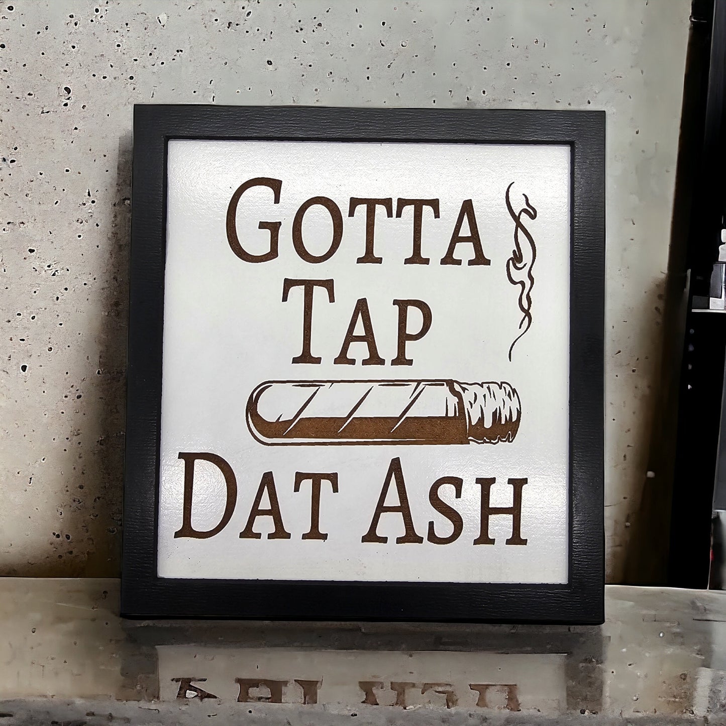 Wooden Tap Dat Ash Sign, Handmade Smoking Room Decor, Man Cave Wall Art, Funny Gift
