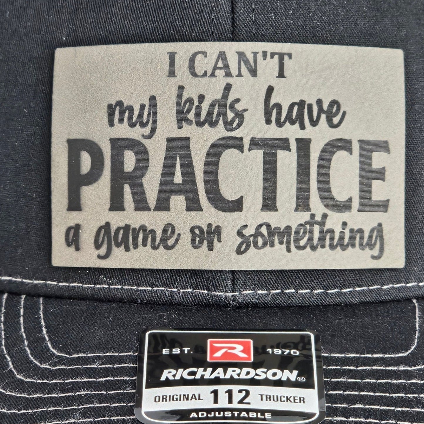 Baseball Hat "I Can't My Kids Have Practice" Black Gray Cap, Fun Parenting Hat, Funny Gift, leather patch
