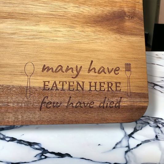 Many Have Eaten Here, Few Have Died, Rustic Engraved Wooden Cutting Board, Farmhouse Kitchen Decor, Personalized Family Name Chopping Board