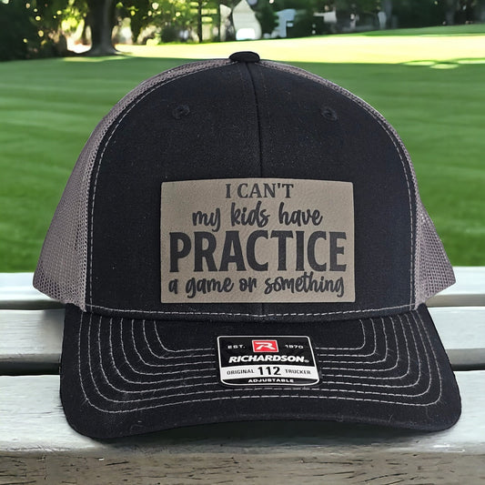 Baseball Hat "I Can't My Kids Have Practice" Black Gray Cap, Fun Parenting Hat, Funny Gift, leather patch
